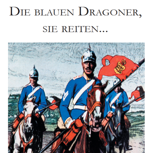 DIE BLAUEN DRAGONER, SIE REITEN…