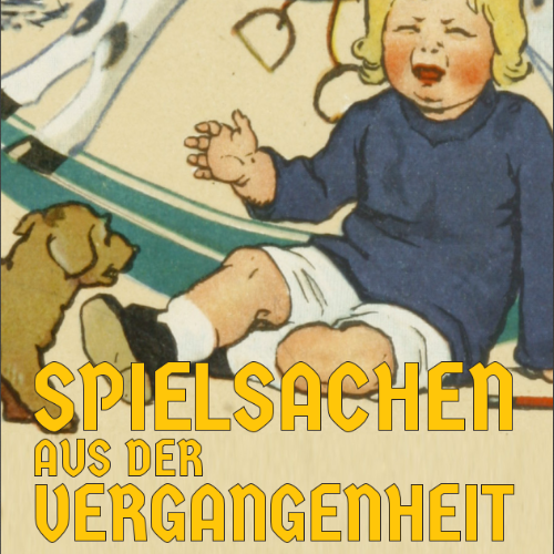 SPIELSACHEN AUS DER VERGANGENHEIT